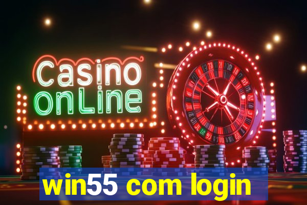 win55 com login